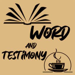 Podcast thumbnail for Word and Testimony