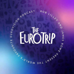 Podcast thumbnail for The Euro Trip | Eurovision Podcast