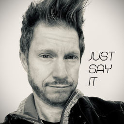 Podcast thumbnail for Just Say It