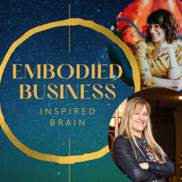 Podcast thumbnail for Embodied Business, Inspired Brain