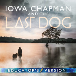 Podcast thumbnail for Iowa Chapman and the Last Dog - Educator's Version