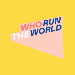 Podcast thumbnail for Who Run the World