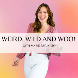 Podcast thumbnail for Weird, Wild and Woo!