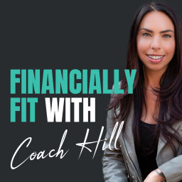 Podcast thumbnail for Financially Fit with Coach Hill