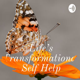 Podcast thumbnail for Life's Transformational Self Help