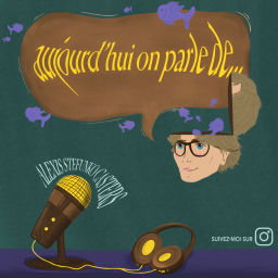 Podcast thumbnail for Aujourd’hui on parle de…