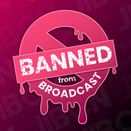 Podcast thumbnail for Banned From Broadcast