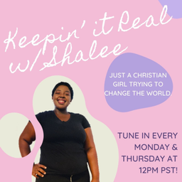 Podcast thumbnail for Keepin' it Real with Shalee