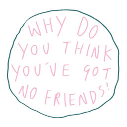 Podcast thumbnail for Why Do You Think You've Got No Friends?