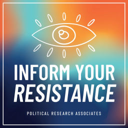 Podcast thumbnail for Inform Your Resistance
