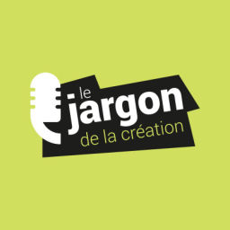 Podcast thumbnail for Le Jargon de la création