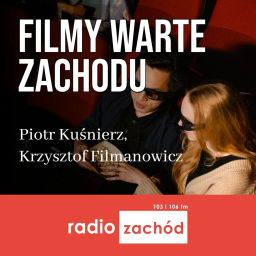 Podcast thumbnail for Filmy warte zachodu - Radio Zachód