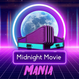 Podcast thumbnail for Midnight Movie Mania