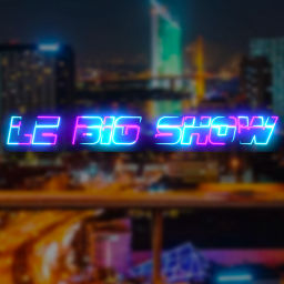 Podcast thumbnail for Le BIG SHOW