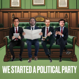 Podcast thumbnail for We Started a Political Party