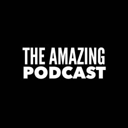 Podcast thumbnail for The Amazing Podcast