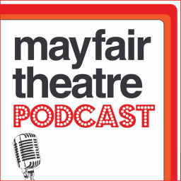 Podcast thumbnail for Mayfair Theatre