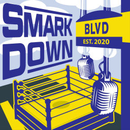 Podcast thumbnail for SMARKDOWN BLVD
