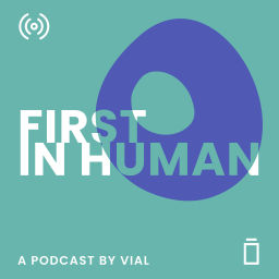 Podcast thumbnail for First In Human By Vial