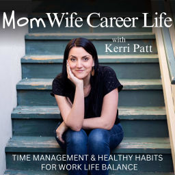Podcast thumbnail for Work Life Balance For Working Moms | Time Management,  Healthy Habits, Mindset, Positive Parenting, Routines