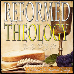 Podcast thumbnail for Reformed Theology