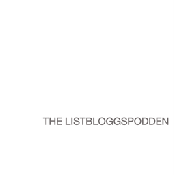 Podcast thumbnail for Listbloggspodden