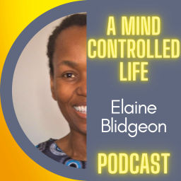 Podcast thumbnail for A Mind Controlled Life