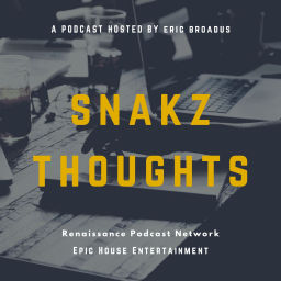 Podcast thumbnail for Snakz Thoughts
