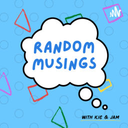 Podcast thumbnail for Random Musings