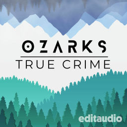 Podcast thumbnail for Ozarks True Crime