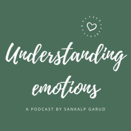 Podcast thumbnail for Understanding Emotions