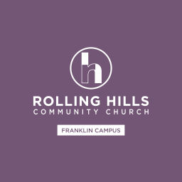 Podcast thumbnail for Rolling Hills Community Church // Franklin Campus