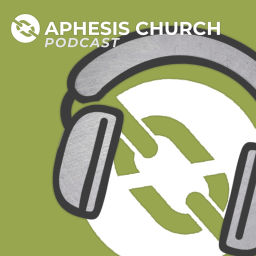Podcast thumbnail for Aphesis Church Podcast