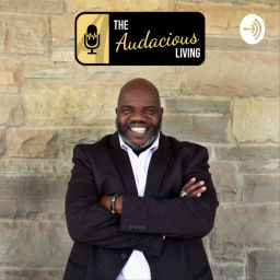 Podcast thumbnail for The Audacious Living Podcast