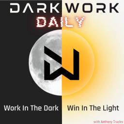 Podcast thumbnail for Dark Work Daily