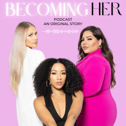 Podcast thumbnail for Becoming HER