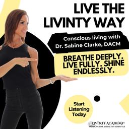 Podcast thumbnail for Live the Livinty Way - Conscious Living with Dr. Sunshine - Breathe Deeply. Live Fully. Shine Endlessly.