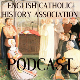 Podcast thumbnail for English Catholic History Association