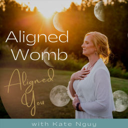 Podcast thumbnail for Aligned Womb, Aligned You