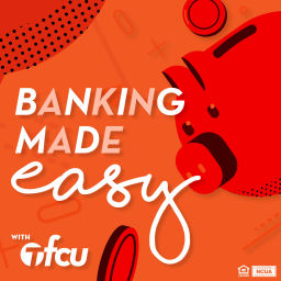 Podcast thumbnail for Banking Made Easy with TFCU