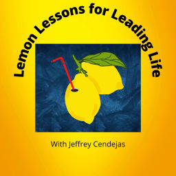 Podcast thumbnail for Lemon Lessons for Leading Life