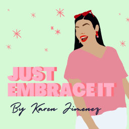 Podcast thumbnail for Just Embrace It
