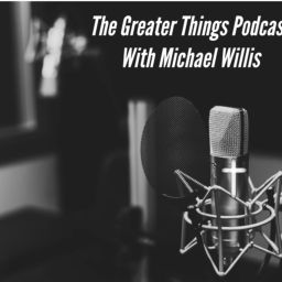 Podcast thumbnail for Greater Things Podcast