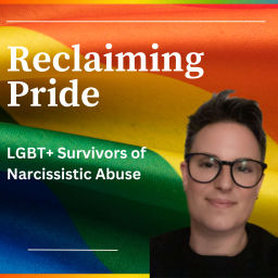 Podcast thumbnail for Reclaiming Pride: LGBT+ Survivors of Narcissistic Abuse