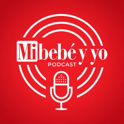 Podcast thumbnail for Mi bebé y yo: Embarazo, bebés y familias