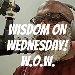 Podcast thumbnail for Wisdom ON Wednesday! W.O.W.