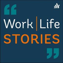 Podcast thumbnail for WorkLife Stories