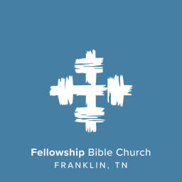 Podcast thumbnail for Fellowship Bible Church - Franklin Campus