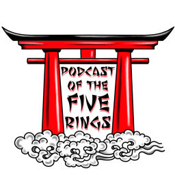 Podcast thumbnail for Podcast of the Five Rings