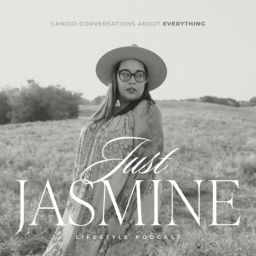 Podcast thumbnail for Just Jasmine
